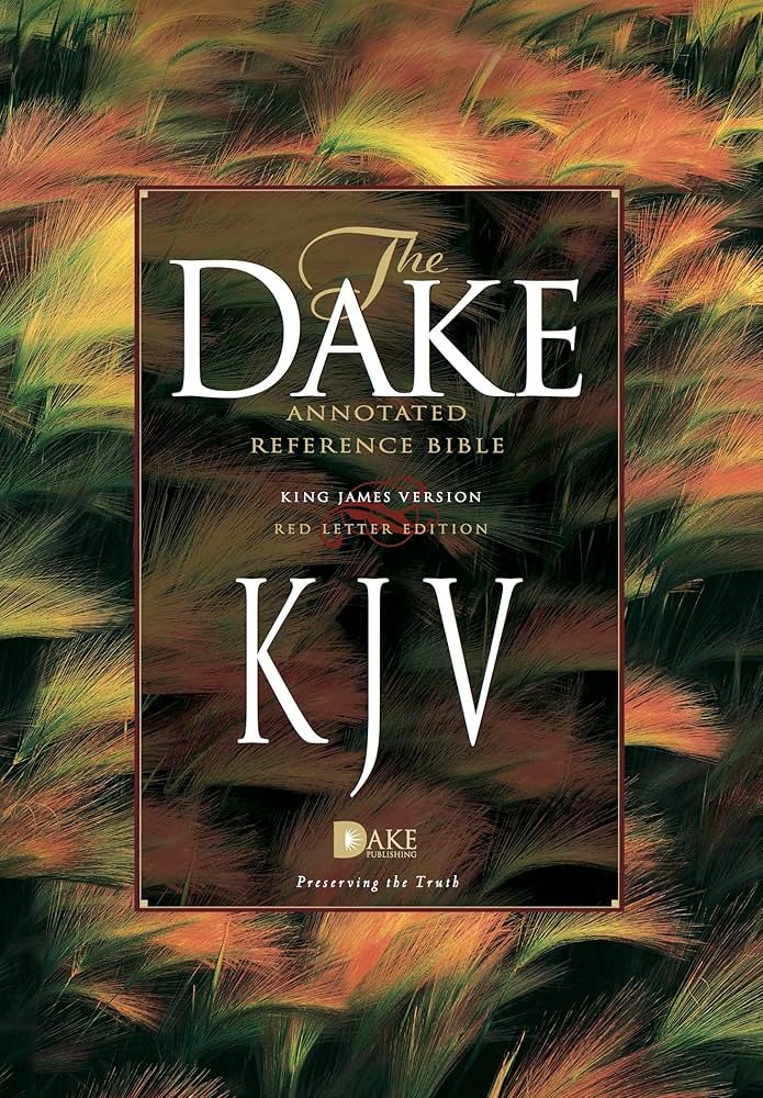 THE DAKE ANNOTATED REFERENCE BIBLE