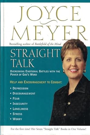 "STRAIGHT TALK OVERCOMING EMOTIONAL BATTLES WITH THE POWER OF GOD'S WORD