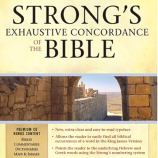 STRONG'S EXHAUSTIVE CONCORDANCE OF THE BIBLE" INCLUDES CD ROM